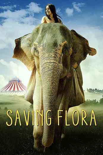 دانلود فیلم Saving Flora 2018 دوبله فارسی