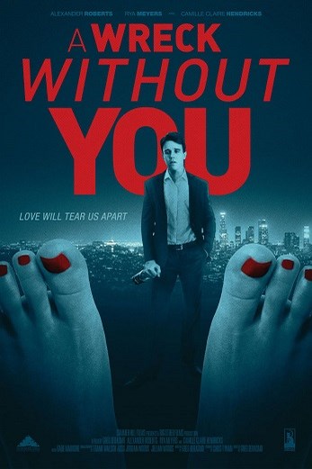 دانلود فیلم A Wreck Without You 2019