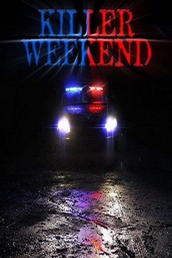 دانلود فیلم Killer Weekend 2020