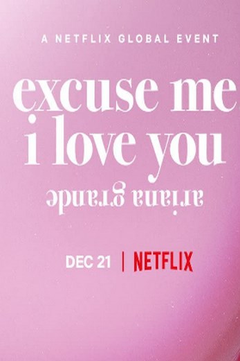 دانلود فیلم Ariana Grande: Excuse Me I Love You 2020