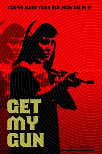 دانلود فیلم Get My Gun 2017