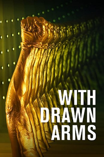 دانلود فیلم With Drawn Arms 2020