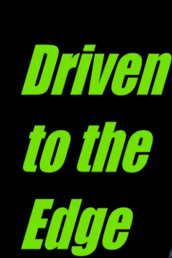 دانلود فیلم Driven to the Edge 2020