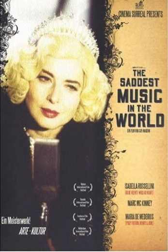 دانلود فیلم The Saddest Music in the World 2003