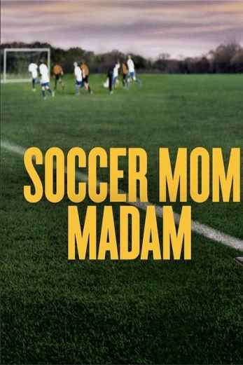 دانلود فیلم Soccer Mom Madam 2021