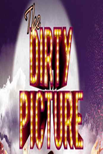 دانلود فیلم The Dirty Picture 2011