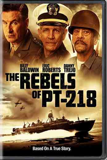 دانلود فیلم The Rebels of PT-218 2021