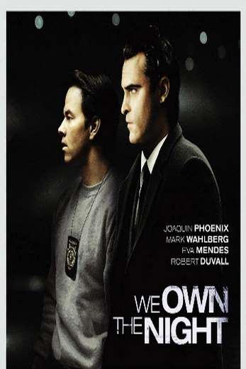 دانلود فیلم We Own the Night 2007