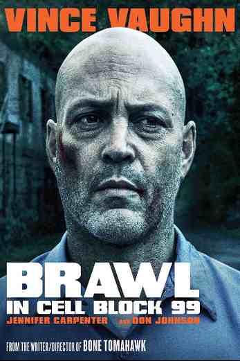 دانلود فیلم Brawl in Cell Block 99 2017