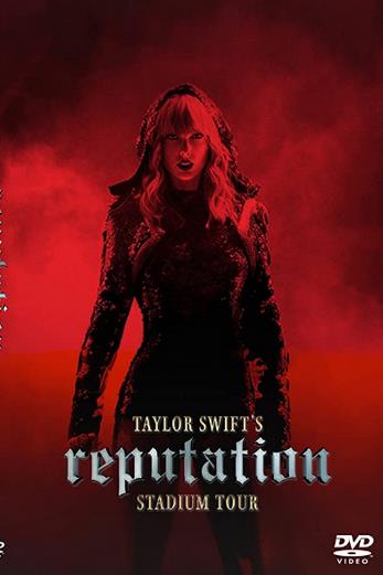 دانلود فیلم Taylor Swift: Reputation Stadium Tour 2018