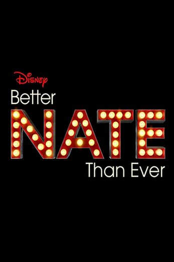 دانلود فیلم Better Nate Than Ever 2022