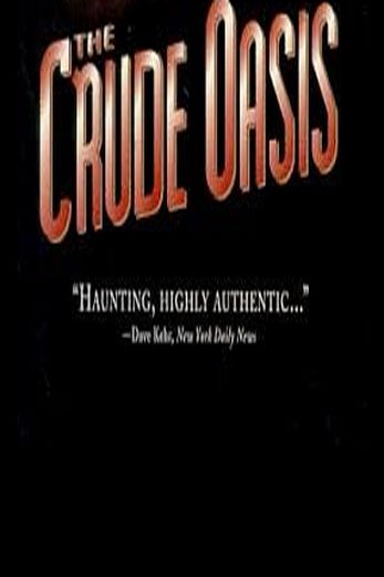 دانلود فیلم The Crude Oasis 1993