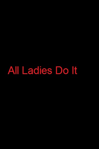 دانلود فیلم All Ladies Do It 1992