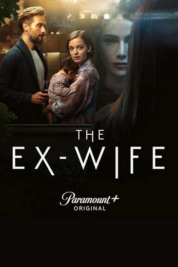 دانلود سریال The Ex-Wife 2022