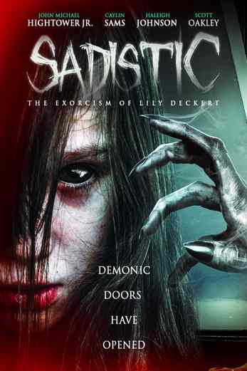 دانلود فیلم Sadistic: The Exorcism of Lily Deckert 2022