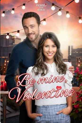 دانلود فیلم Be Mine Valentine 2022