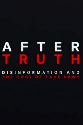 دانلود فیلم After Truth: Disinformation and the Cost of Fake News 2020 دوبله فارسی