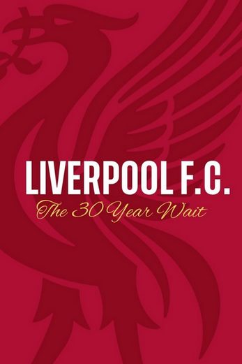 دانلود فیلم Liverpool FC: The 30-Year Wait 2020 دوبله فارسی