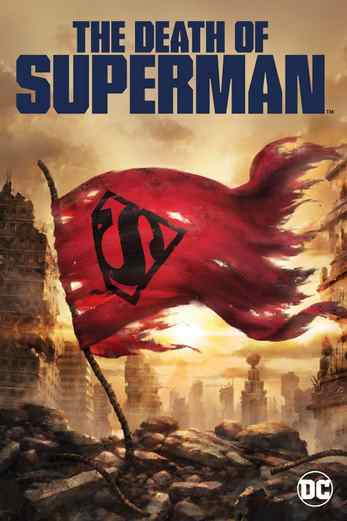 دانلود فیلم The Death of Superman 2018 دوبله فارسی