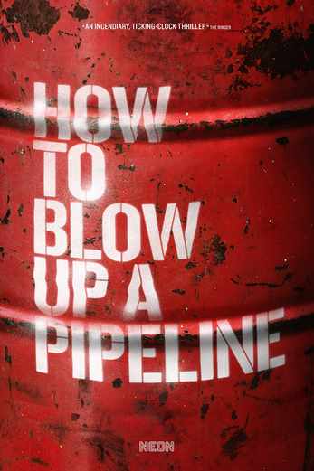 دانلود فیلم How to Blow Up a Pipeline 2023 دوبله فارسی