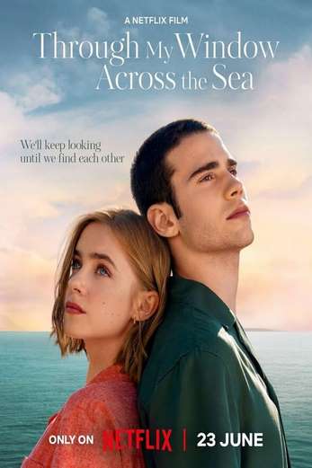 دانلود فیلم Through My Window: Across the Sea 2023