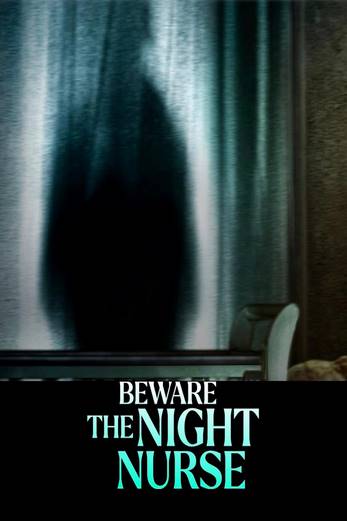 دانلود فیلم Beware the Night Nurse 2023