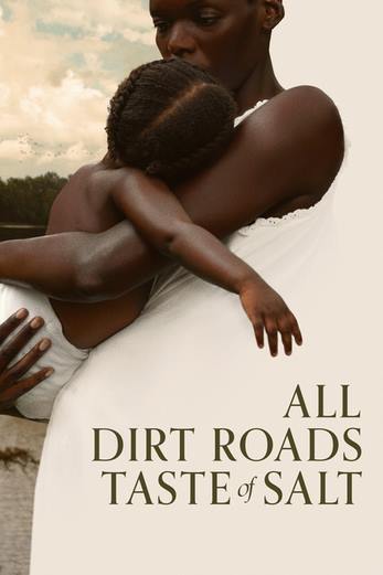 دانلود فیلم All Dirt Roads Taste of Salt 2023 زیرنویس چسبیده